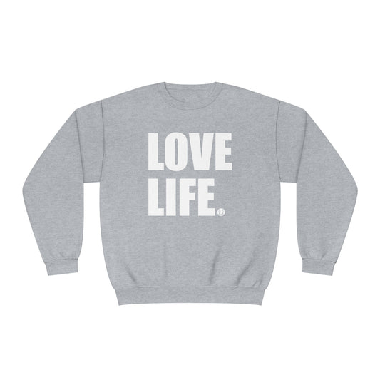 Love Life Unisex Crewneck Sweatshirt