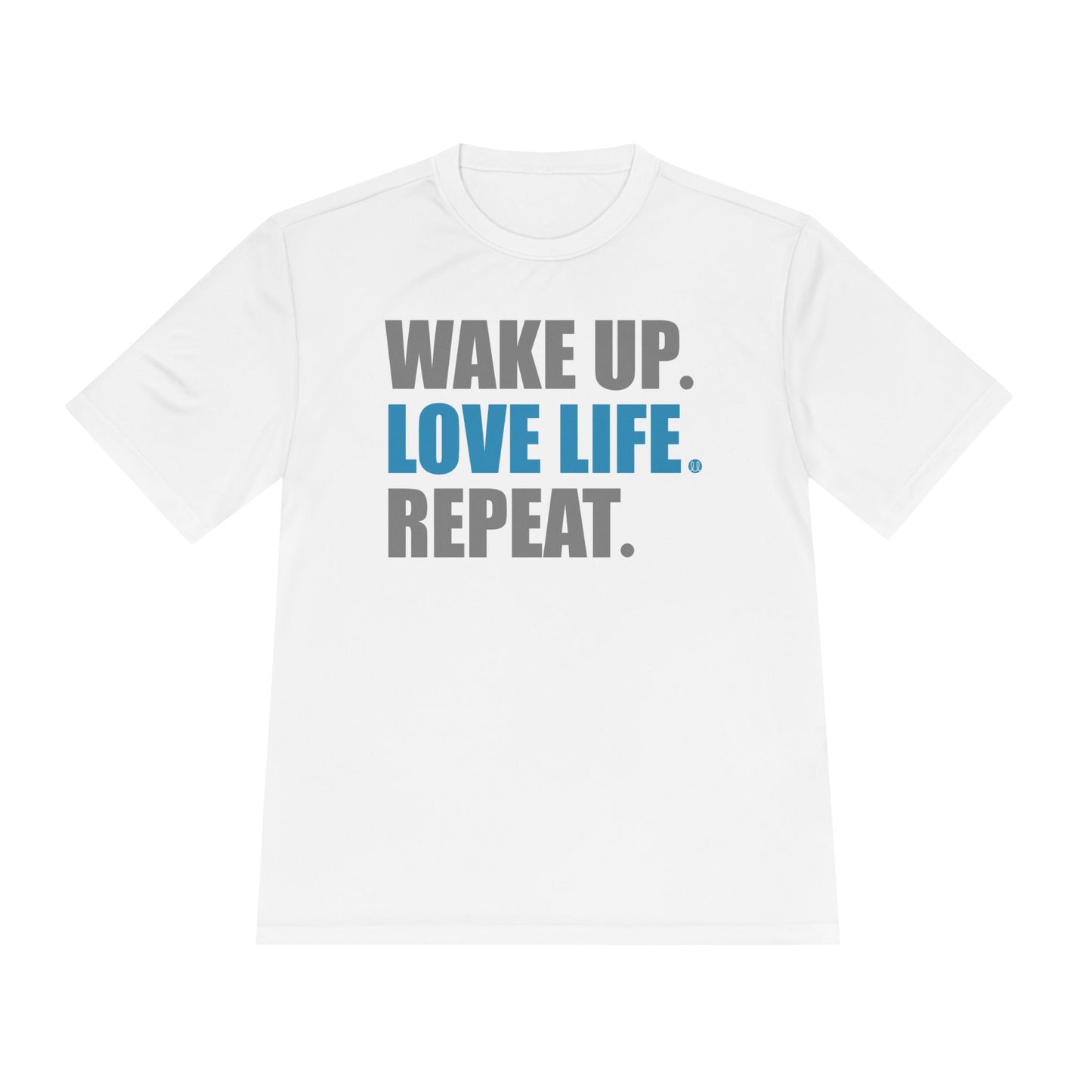 Love Life Running Shirt- Wake Up. Love Life. Repeat.